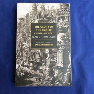 The Glory of the Empire Book by Jean D'Ormesson